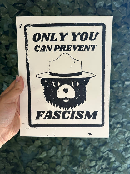 "Only You Can Prevent Fascism"  Bear Screen Print