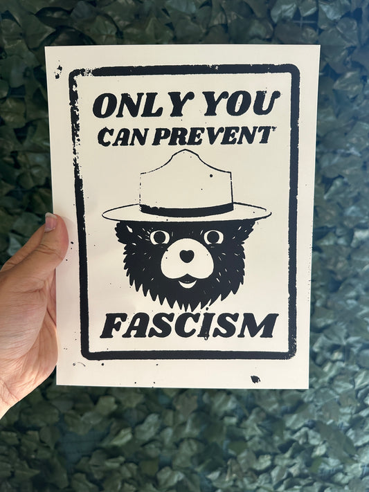 "Only You Can Prevent Fascism"  Bear Screen Print
