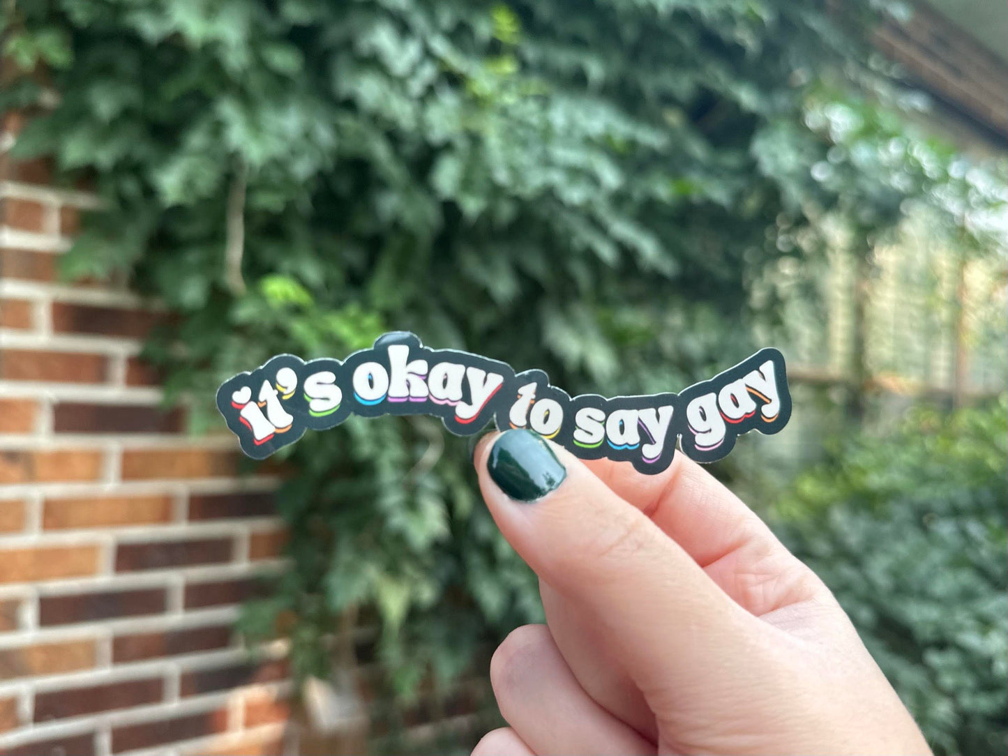 It's Okay To Say Gay Sticker